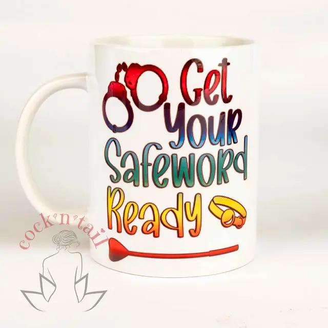 Get Your Safeword Ready Mug