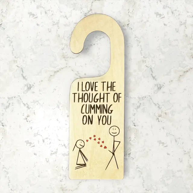 Door Hanger: I Love the Thought Of Cumming On You