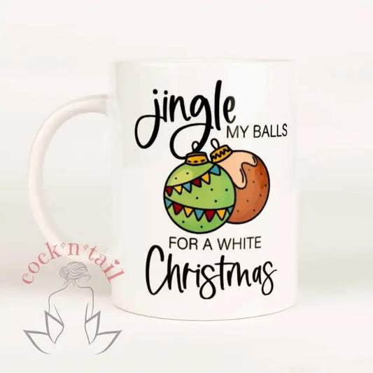 Jingle My Balls for a White Christmas Mug