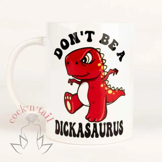 Don't Be a Dickasaurus
